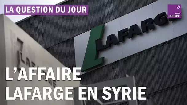 Lafarge, complice de crimes contre l'humanité en Syrie ?