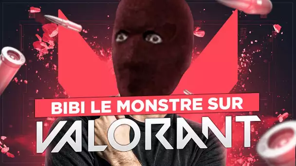 BIBI LE MONSTRE SUR VALORANT AVEC LES ZOUAVES