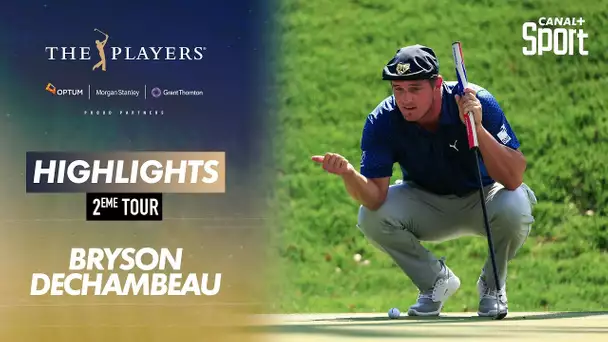 Highlights Bryson DeChambeau : The Players - 2ème tour