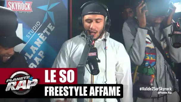 [EXCLU] Le So "Freestyle Affamé" #PlanèteRap