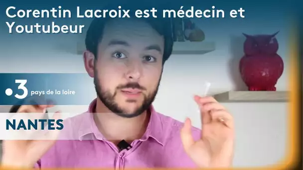 Près de Nantes : Why doc ? la chaine Youtube du jeune médecin qui cartonne
