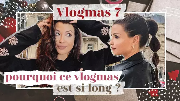 Découvrez Pourquoi ce Vlogmas est si Long 😏 | Vlogmas 7