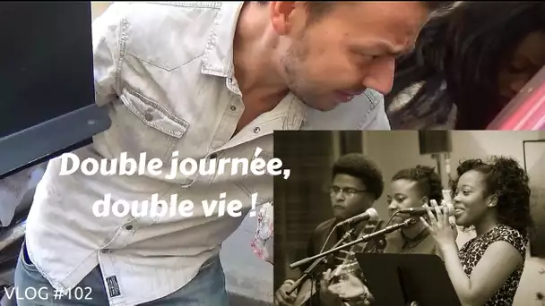 Double journée, double vie ! - VLOG #102