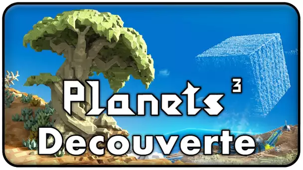 Planets³ | Mieux que Minecraft ?