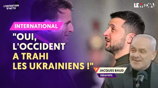 "COMMENT L'OCCIDENT A TRAHI LES UKRAINIENS" - JACQUES BAUD