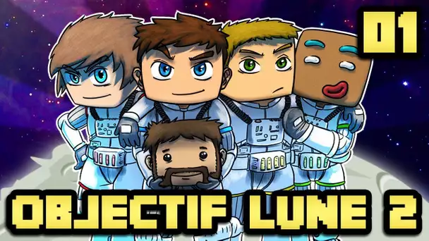 OBJECTIF LUNE 2 : RETOUR DE LA COOPTEAM ! #01 🚀