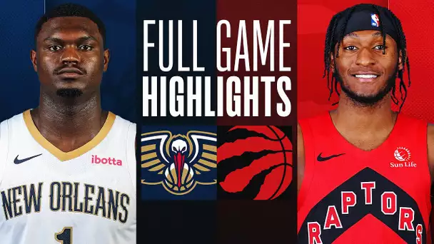 PELICANS at RAPTORS | FULL GAME HIGHLIGHTS | March 5, 2024
