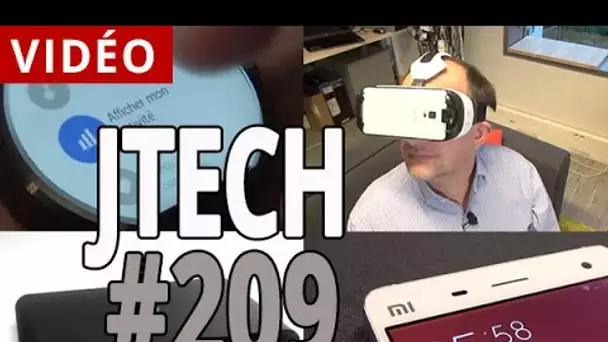 JTech 209 : montres connectées,  Gear VR, Xiaomi Mi4, Playstation TV