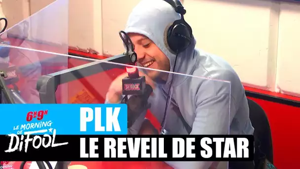 PLK - Le réveil de star #MorningDeDifool