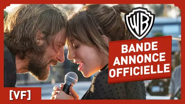 A Star is Born - Bande Annonce Officielle (VF) - Lady Gaga / Bradley Cooper