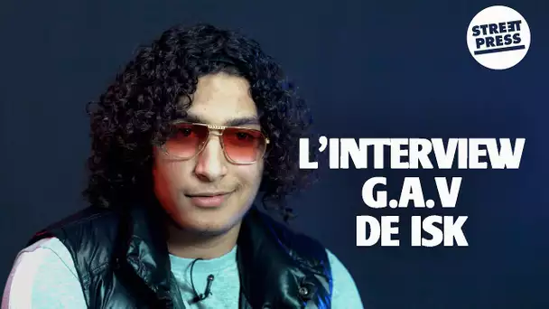 L'interview G.A.V de ISK