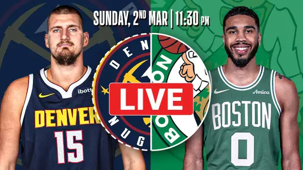 Denver Nuggets at Boston Celtics [OFFICIAL LIVE STREAM]