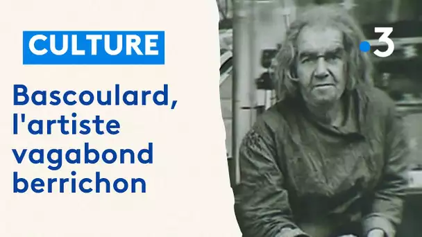 Marcel Bascoulard, l'artiste vagabond qui a marqué la ville de Bourges