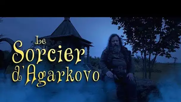 Le sorcier d'Agarkovo
