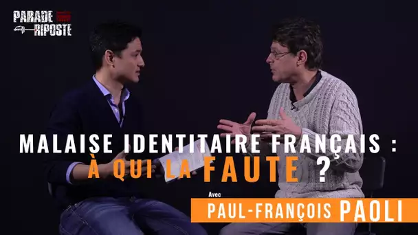« Malaise identitaire français » : à qui la faute ?
