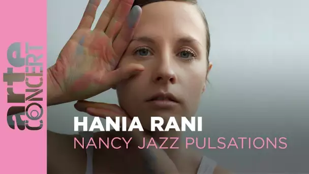 Hania Rani - Nancy Jazz Pulsations - ARTE Concert