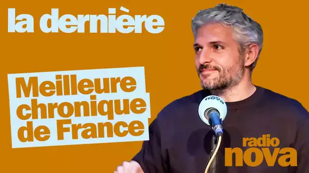 "Meilleure chronique de France" - La chronique de Pierre-Emmanuel Barré dans "La dernière"