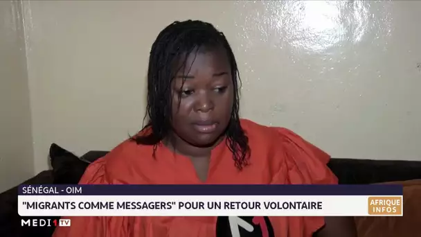 Sénégal-OIM : "migrants comme messagers" pour un retour volontaire
