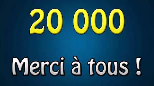 20 000 abonnés !