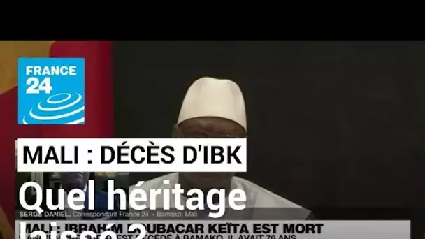 Décès d'Ibrahim Boubacar Keïta : Quel héritage laisse-t-il au Mali ? • FRANCE 24