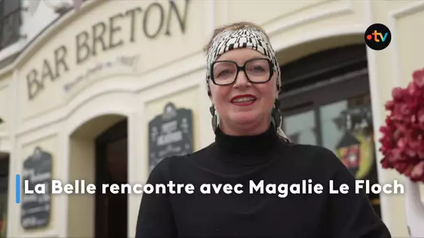La Belle rencontre avec Magalie Le Floch