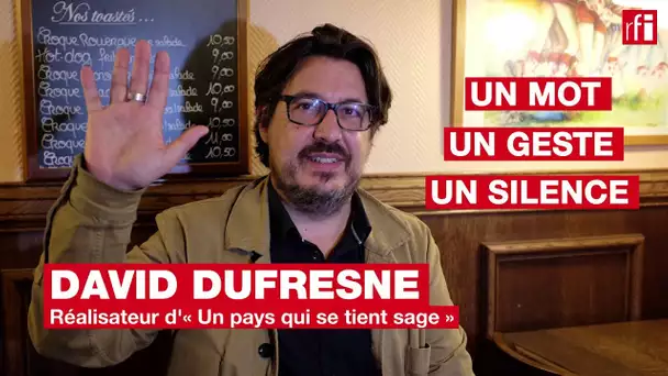 David Dufresne - Un mot, un geste, un silence