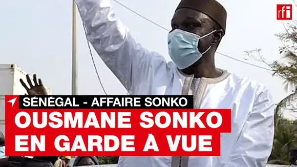 Ousmane Sonko en garde à vue