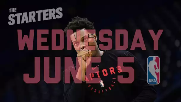 NBA Daily Show: June 5 - The Starters