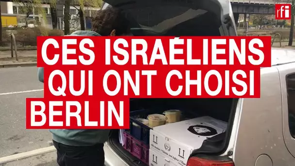 Ces Israéliens qui ont choisi Berlin