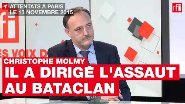 Christophe Molmy raconte l'assaut au Bataclan au soir du 13 novembre 2015 • RFI