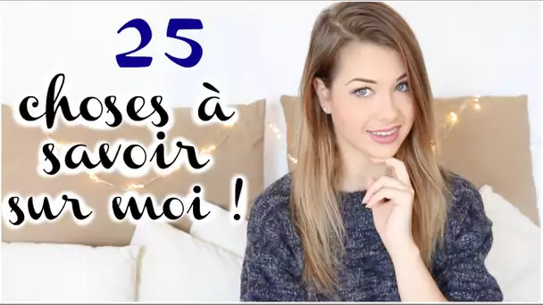 [ Tag n°58 ] : 25 CHOSES À SAVOIR SUR MOI !