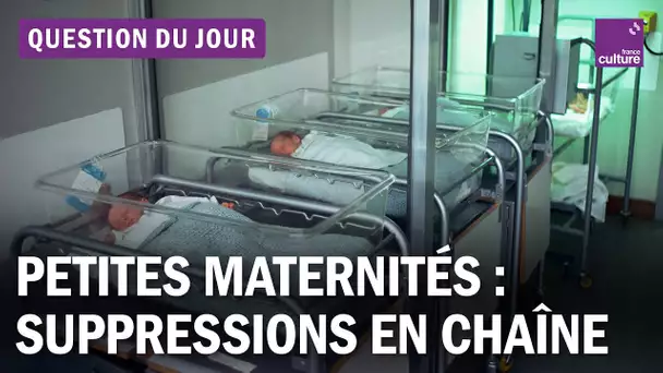 Pourquoi les petites maternités sont-elles menacées de fermeture ?