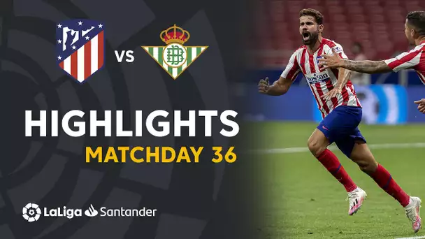Highlights Atletico Madrid vs Real Betis (1-0)