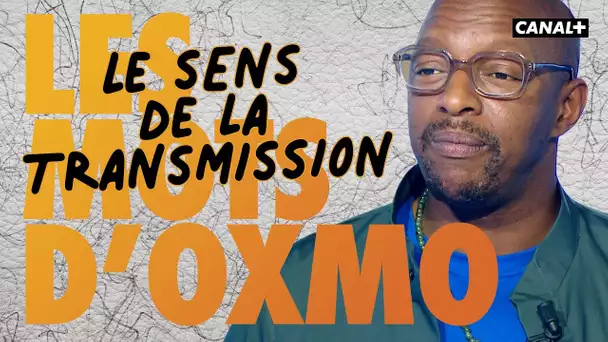 Les mots d'Oxmo Puccino : Le sens de la transmission - Clique - CANAL+