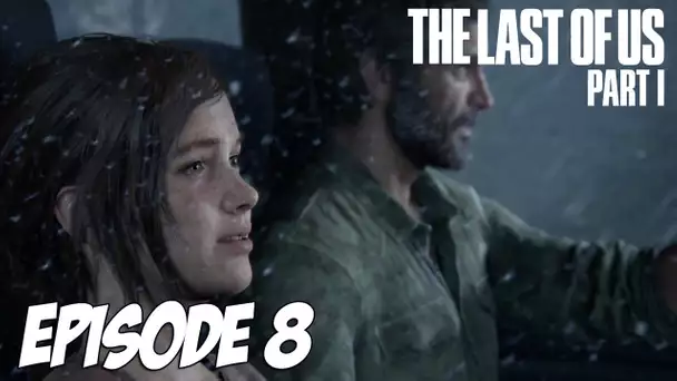 The Last of Us Part I - Guet-apens | Episode 8 | 4K 60