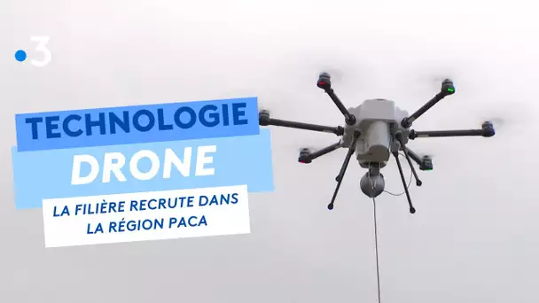 Technologie : le filière drone génère de l'emploi dans la région PACA