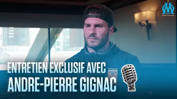 ANDRÉ-PIERRE GIGNAC ITW exclusive | OM INTERVIEW 💬