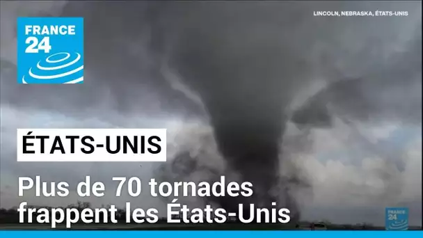 D'impressionnantes tornades frappent les États-Unis • FRANCE 24