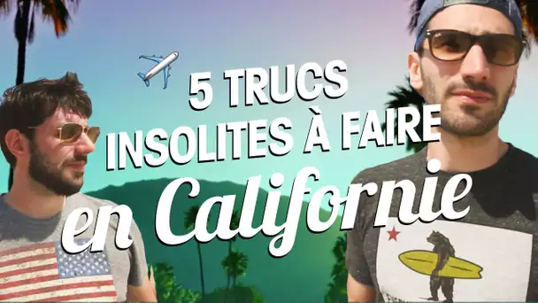 Top 5 des activités insolites à faire en Californie