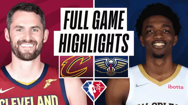 CAVALIERS at PELICANS | FULL GAME HIGHLIGHTS | December 28, 2021