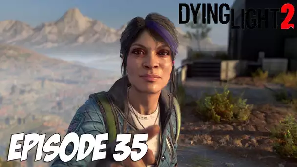 DYING LIGHT 2 STAY HUMAN : LA TOUR INFERNAL | Episode 35