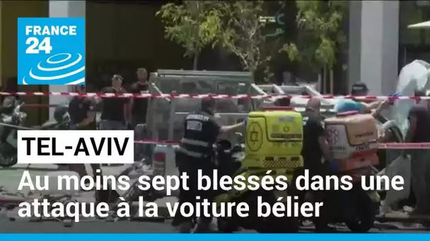 Au moins sept blessés dans un attaque à la voiture bélier à Tel-Aviv • FRANCE 24