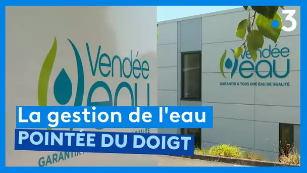 La Cour des Comptes pointe du doigt la gestion de l'eau potable en Vendée