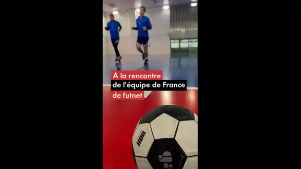 À la rencontre de l'équipe de France de futnet