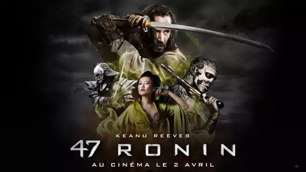 47 Ronin / Bande-annonce internationale VF [Au cinéma le 2 avril]