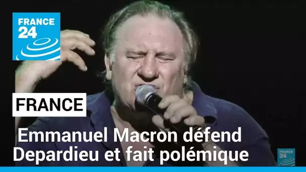 La défense de Gérard Depardieu par Emmanuel Macron fait polémique • FRANCE 24