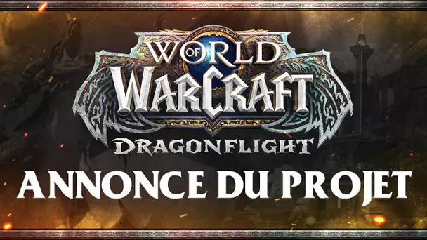WoW Dragonflight : Annonce du projet !