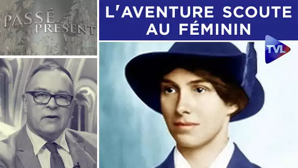 L'aventure scoute au féminin - Passé-Présent n°283 - TVL