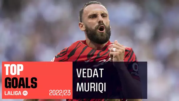 TOP GOLES Vedat Muriqi LaLiga 2022/2023