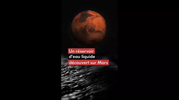 Un réservoir d'eau liquide découvert sur Mars